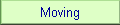 Moving